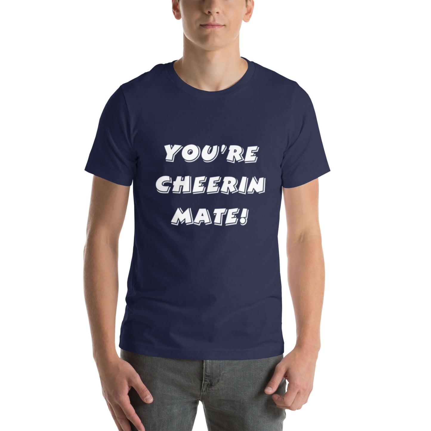 You're Cheerin Mate!' Mens T-Shirt | Shop at Layna.com.au